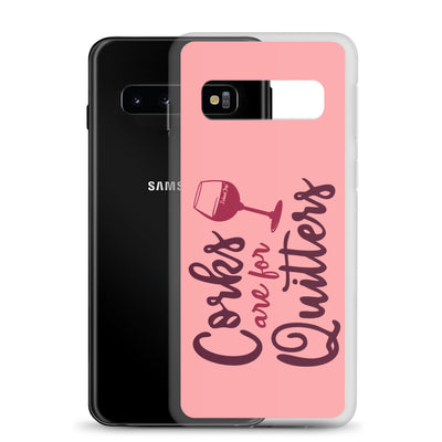 Corks Are For Quitters Samsung® Case
