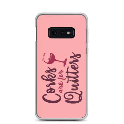 Corks Are For Quitters Samsung® Case