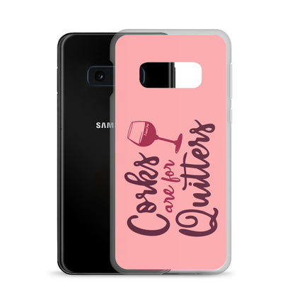 Corks Are For Quitters Samsung® Case