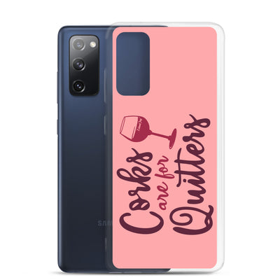 Corks Are For Quitters Samsung® Case