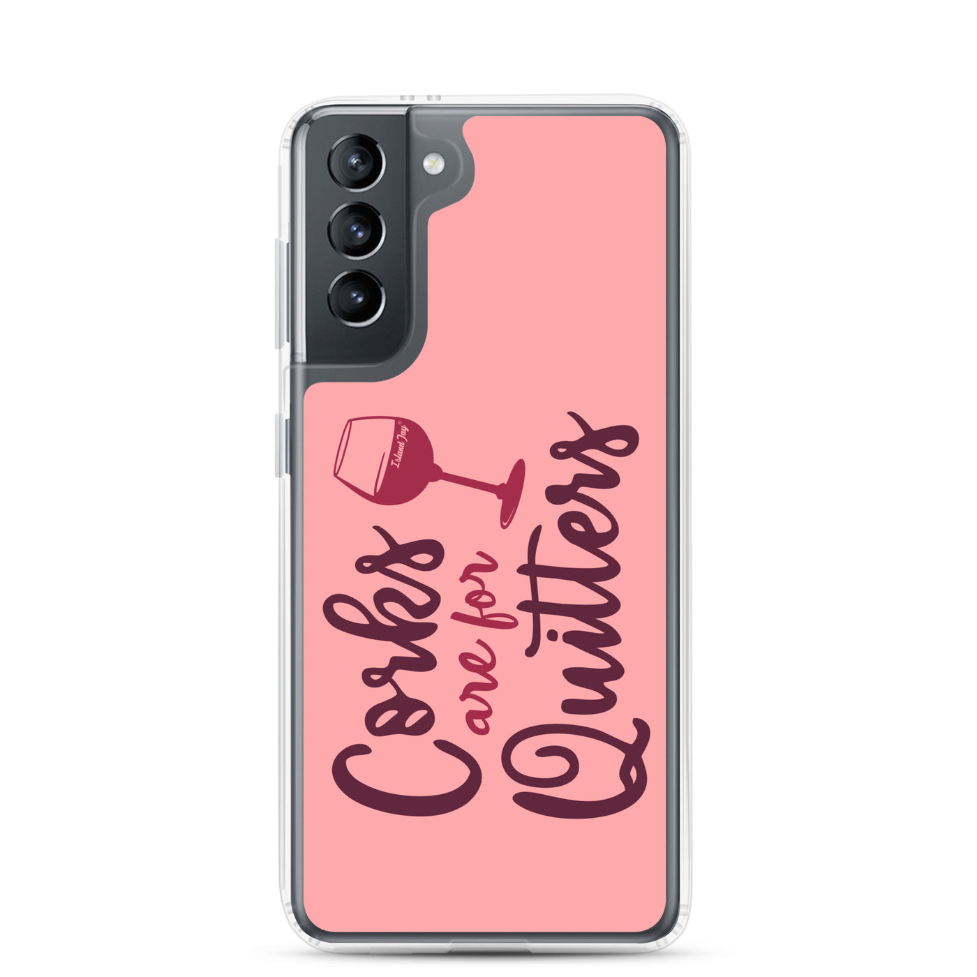 Corks Are For Quitters Samsung® Case