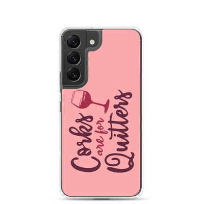 Corks Are For Quitters Samsung® Case