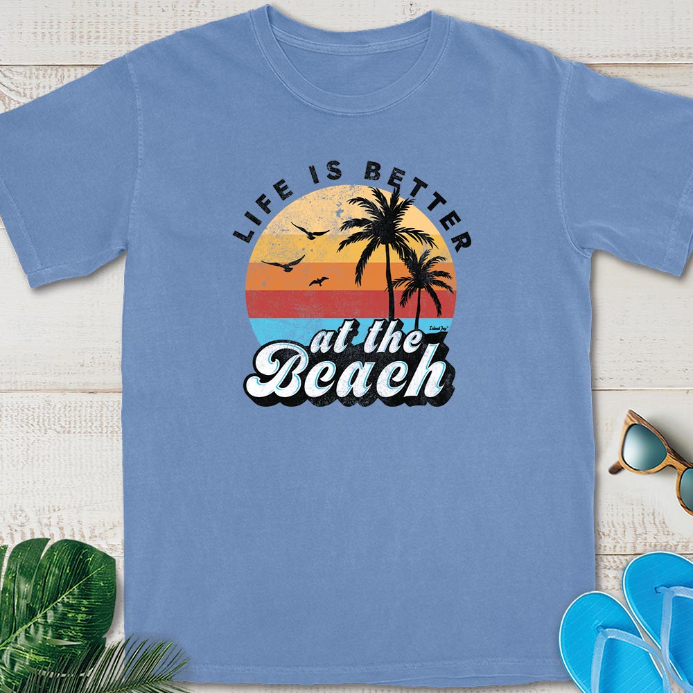 Life Is Better At the Beach T-Shirt Flo Blue