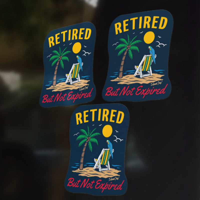 Retired But Not Expired Die Cut Beach Sticker